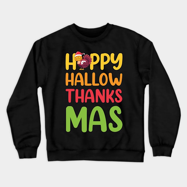 Happy Hallo Thanks mas Crewneck Sweatshirt by MZeeDesigns